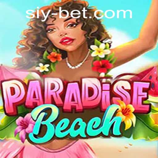 ParadiseBeach: A Journey to Virtual Serenity and Strategy with Siybet